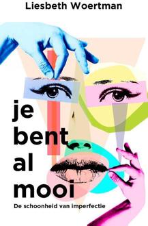 Je Bent Al Mooi - (ISBN:9789025906887)