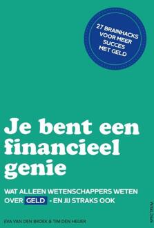 Je bent een financieel genie -  Eva van den Broek, Tim den Heijer (ISBN: 9789000399772)