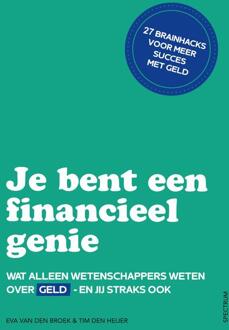 Je bent een financieel genie -  Eva van den Broek, Tim den Heijer (ISBN: 9789000399789)