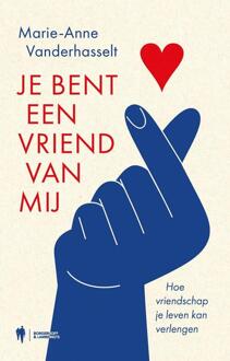 Je bent een vriend van mij -  Marie-Anne Vanderhasselt (ISBN: 9789493410671)