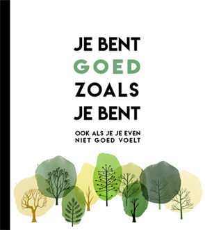 Je Bent Goed Zoals Je Bent - (ISBN:9789463544559)