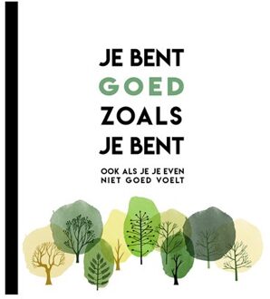 Je Bent Goed Zoals Je Bent - (ISBN:9789463544559)