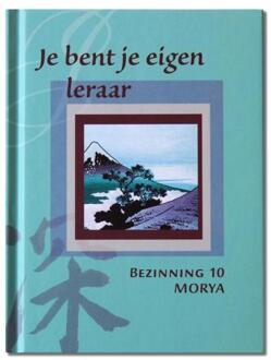 Je bent je eigen leraar - Boek Morya (9075702493)