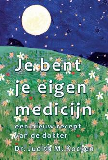 Je bent je eigen medicijn - (ISBN:9789463310307)