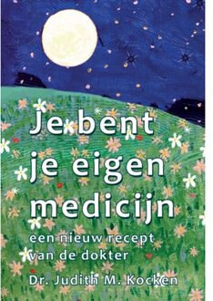 Je bent je eigen medicijn - (ISBN:9789463310307)