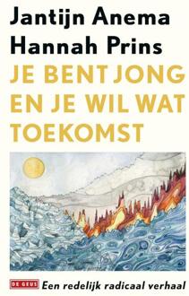 Je Bent Jong En Je Wil Wat Toekomst - Hannah Prins