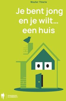 Je bent jong en je wilt een huis -  Wouter Thierie (ISBN: 9789072201706)