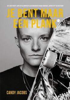 Je bent maar een plank -  Candy Jacobs (ISBN: 9789465289427)