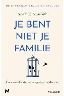 Je Bent Niet Je Familie - Noémi Orvos-Tóth