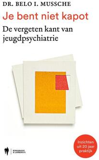 Je bent niet kapot -  Belo Mussche (ISBN: 9789493410473)