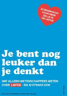 Je bent nog leuker dan je denkt -  Eva van den Broek, Tim den Heijer (ISBN: 9789000402427)