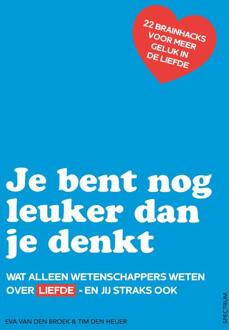 Je bent nog leuker dan je denkt -  Eva van den Broek, Tim den Heijer (ISBN: 9789000402434)