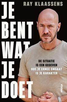 Je bent wat je doet -  Ray Klaassens (ISBN: 9789463812733)