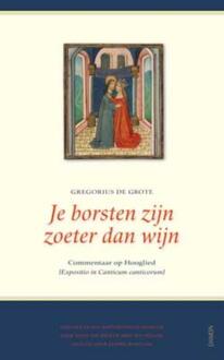 Je borsten zijn zoeter dan wijn (Expositio de Canticum Canticorum) - Boek Gregorius de Grote (9055738204)