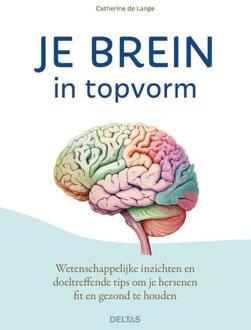 Je brein in topvorm -  Catherine de Lange (ISBN: 9789044768435)