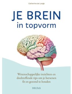 Je Brein In Topvorm - Catherine De Lange