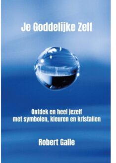 Je Goddelijke Zelf - Robert Galle