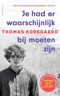 Je had er waarschijnlijk bij moeten zijn -  Thomas Korsgaard (ISBN: 9789026364945)