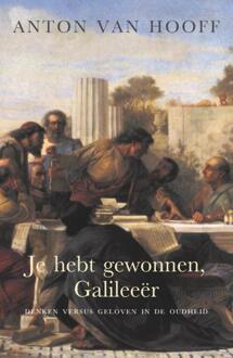 Je hebt gewonnen, Galileeër -  Anton van Hooff (ISBN: 9789401919395)