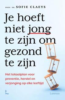 Je hoeft niet jong te zijn om gezond te zijn -  Sofie Claeys (ISBN: 9789020967838)