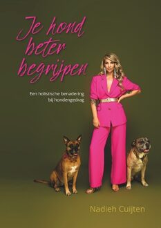 Je Hond Beter Begrijpen - Nadieh Cuijten
