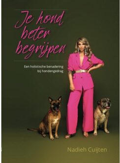 Je Hond Beter Begrijpen - Nadieh Cuijten