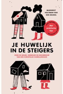 Je Huwelijk In De Steigers - Margreet Holtman-van den Beukel