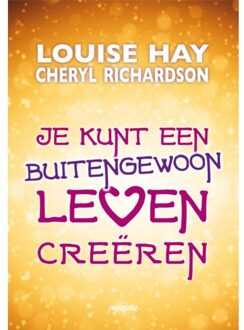 Je kunt een buitengewoon leven creëren - Boek Louise Hay (907654154X)