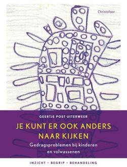 Je kunt er ook anders naar kijken - Boek Geertje Post Uiterweer (9060386728)