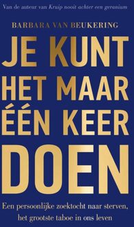 Je kunt het maar één keer doen