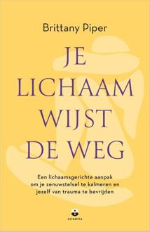 Je lichaam wijst de weg -  Brittany Piper (ISBN: 9789401305952)