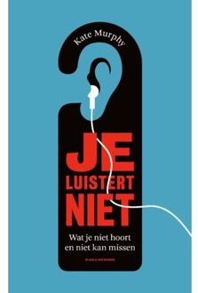 Je Luistert Niet
