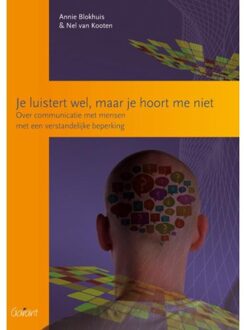 Je luistert wel, maar je hoort me niet - Boek Annie Blokhuis (9044126377)