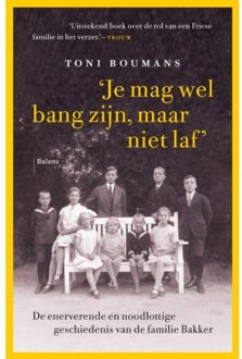 Je Mag Wel Bang Zijn, Maar Niet Laf - Toni Boumans