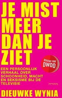 Je Mist Meer Dan Je Ziet -  Dieuwke Wynia (ISBN: 9789044660999)