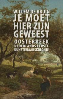 Je moet hier zijn geweest - Boek Willem de Bruin (9045019205)