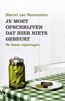 Je moet opschrijven dat hier niets gebeurt - Boek Marcel van Roosmalen (9029092424)