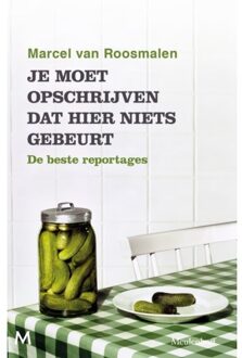 Je Moet Opschrijven Dat Hier Niets Gebeurt - Marcel van Roosmalen