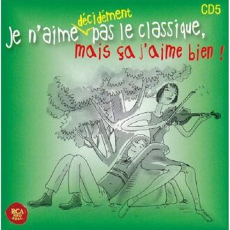 Je N'Aime Decidement Pas Le Classique, Mais Ca J'Aime Bien