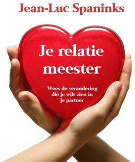 Je relatie meester - Boek Jean-Luc Spaninks (9491439456)