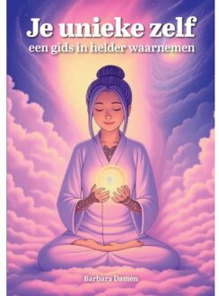 Je Unieke Zelf - Barbara Damen