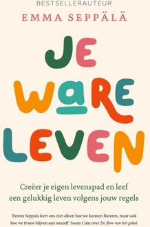 Je ware leven -  Emma Seppälä (ISBN: 9789044934779)