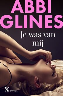 Je was van mij -  Abbi Glines (ISBN: 9789401624497)