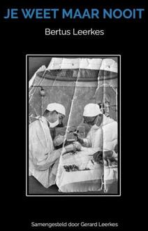 Je weet maar nooit -  Gerard Leerkes (ISBN: 9789403641935)