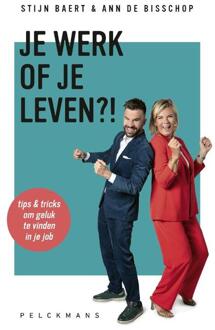 Je werk of je leven?! -  Ann de Bisschop, Stijn Baert (ISBN: 9789463376983)