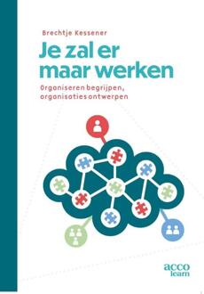 Je zal er maar werken -  Brechtje Kessener (ISBN: 9789492398659)