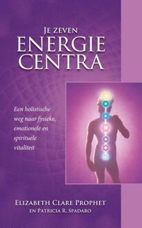 Je zeven energiecentra -  Elizabeth Clare Prophet (ISBN: 9789082996883)