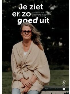 ‘Je ziet er zo goed uit!’ - Kee Kee