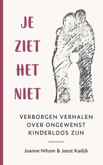 Je ziet het niet -  Joanne Nihom, Joost Kadijk (ISBN: 9789493198753)