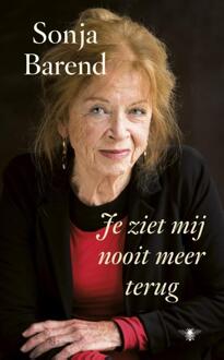 Je ziet mij nooit meer terug - Boek Sonja Barend (9023449789)